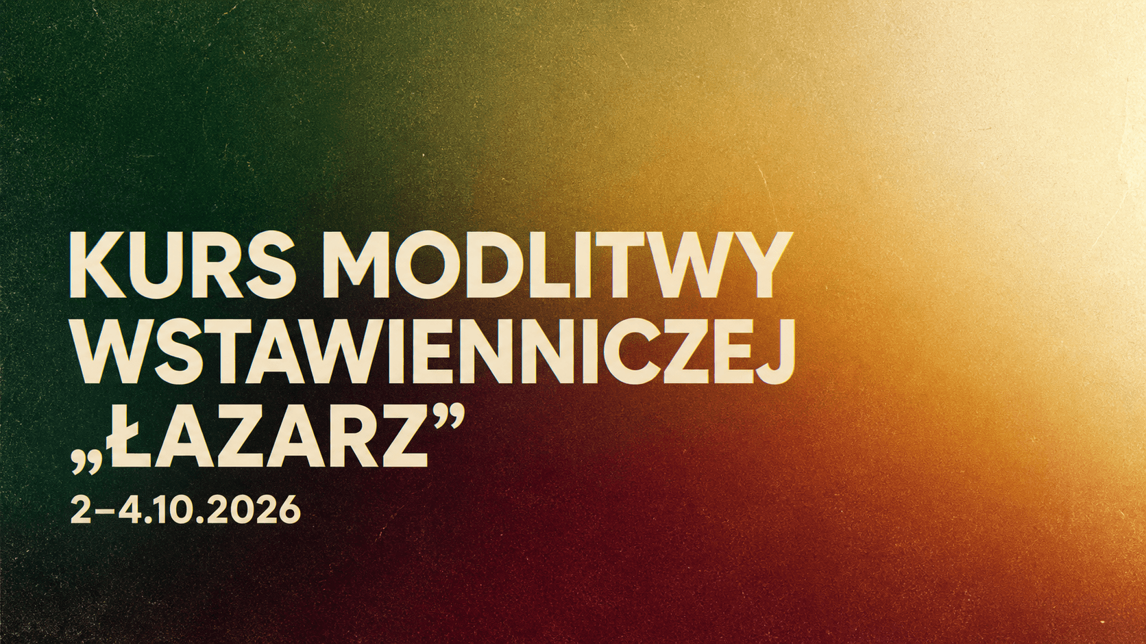 Kurs modlitwy wstawienniczej „Łazarz”