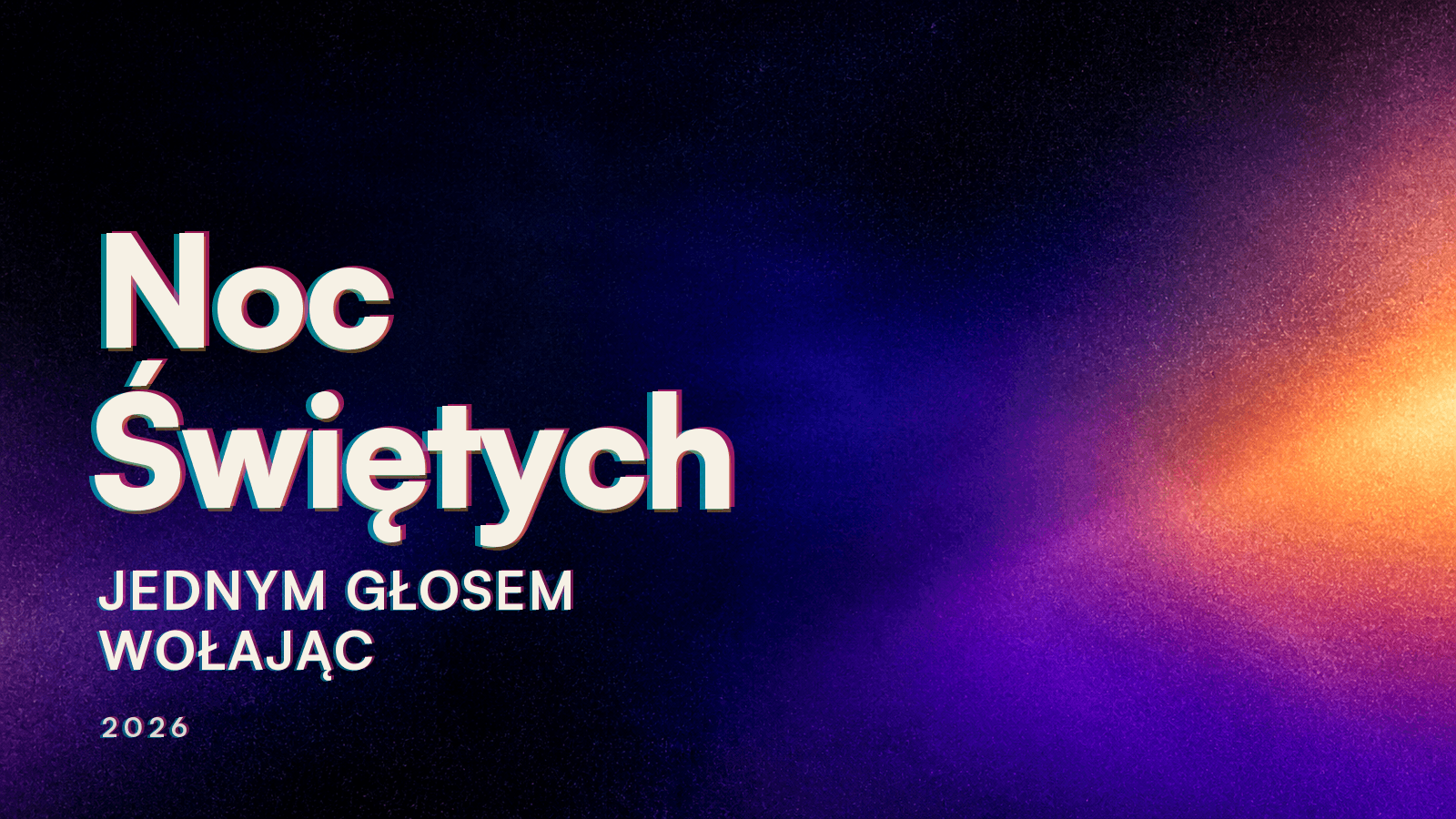 Noc Świętych 2026: „Jednym głosem wołając…”